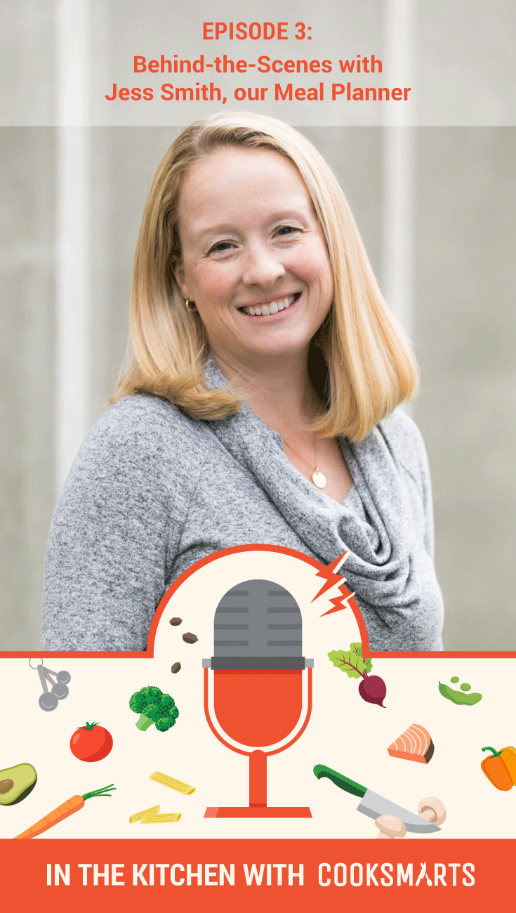 Meet our Meal Plan Developer Jess Smith | In the Kitchen with Cook Smarts Podcast